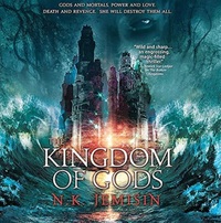 The Kingdom of Gods by N.K. Jemisin