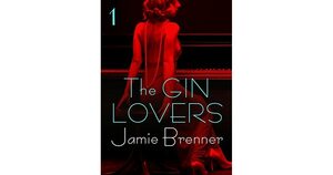 The Gin Lovers by Jamie Brenner
