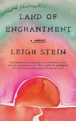 Land of Enchantment by Leigh Stein