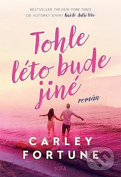 Tohle léto bude jiné by Carley Fortune