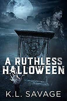 A Ruthless Halloween by K.L. Savage