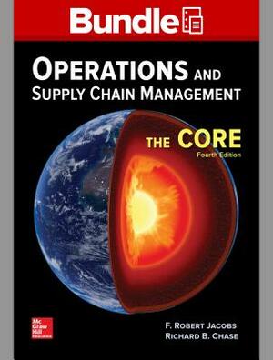 Loose Leaf Operations and Supply Chain Management: The Core with Connect by Richard B. Chase, F. Robert Jacobs