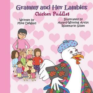 Grammy and Her Lambies: Chicken Puddles by Mike Dewald