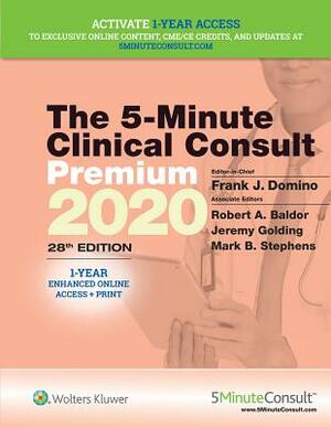 The 5-Minute Clinical Consult Premium 2020 by Robert A. Baldor, Frank J. Domino, Jeremy Golding