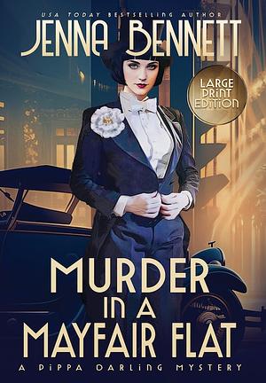 Murder in a Mayfair Flat: A 1920s Murder Mystery by Jenna Bennett