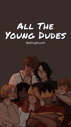 All the Young Dudes: Bonus Content by MsKingBean89