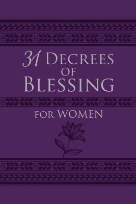 31 Decrees of Blessing for Women by Patricia King