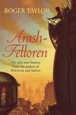 Arash-Felloren by Roger Taylor