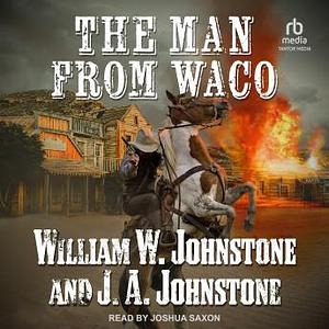 The Man from Waco by William W. Johnstone