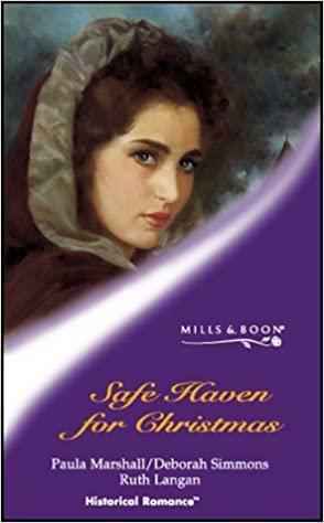 A Safe Haven for Christmas by Ruth Ryan Langan, Deborah Simmons, Paula Marshall
