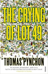 The Crying of Lot 49 by Thomas Pynchon