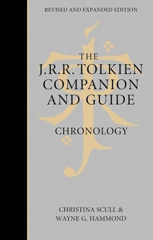 The J.R.R. Tolkien Companion and Guide: Volume 1: Chronology by Wayne G. Hammond, Cristina Scull