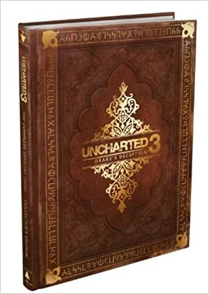 Uncharted 3: Drake's Deception - The Complete Official Guide - Collector's Edition by Piggyback