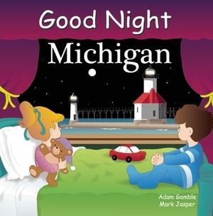 Good Night Michigan by Anne Rosen, Adam Gamble