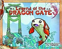 Legend of the Dragon Gate by Gabriel H. Vaughn, P.J. Tamayo