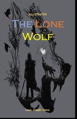 The Lone Wolf Illustrated by Louis Joseph Vance