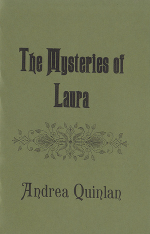 The Mysteries of Laura by Andrea Quinlan