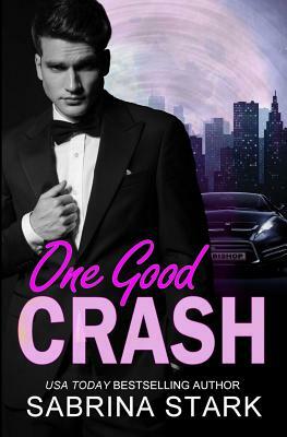 One Good Crash by Sabrina Stark