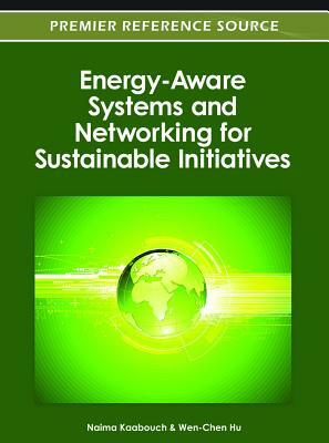 Energy-Aware Systems and Networking for Sustainable Initiatives by 