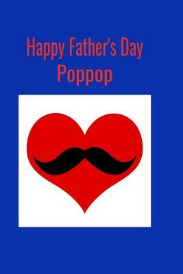 Happy Father's Day Poppop: A perfect Father's Day gift to last all year.... by T. &. K. Publishing