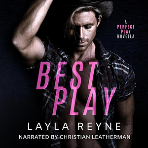 Best Play by Layla Reyne