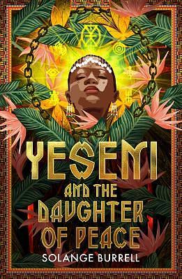 Yeseni and the Daughter of Peace: Unbound Firsts 2023 Title by Solange Burrell