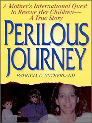 Perilous Journey by Patricia C. Sutherland