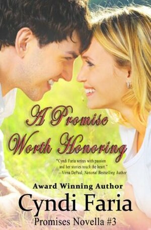 A Promise Worth Honoring by Cyndi Faria
