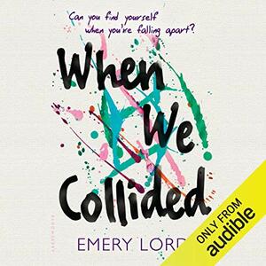 When We Collided by Emery Lord