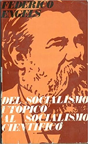 Del socialismo utópico al socialismo científico by Friedrich Engels