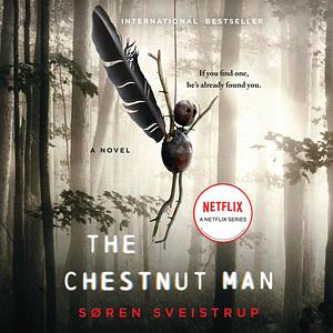 The Chestnut Man by Søren Sveistrup