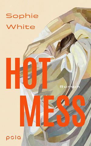 Hot Mess: Roman by Sophie White