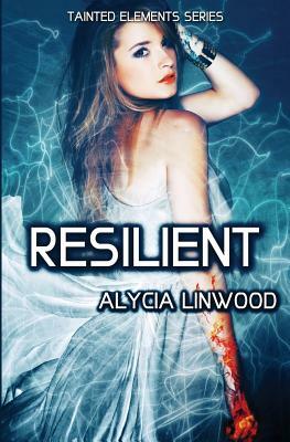 Resilient by Alycia Linwood