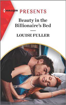 Beauty in the Billionaire's Bed by Louise Fuller