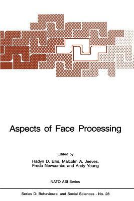 Aspects of Face Processing by 