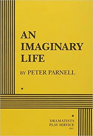 An Imaginary Life by Peter Parnall, Peter Parnell