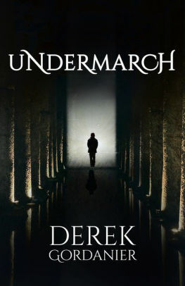 Undermarch by Derek Gordanier