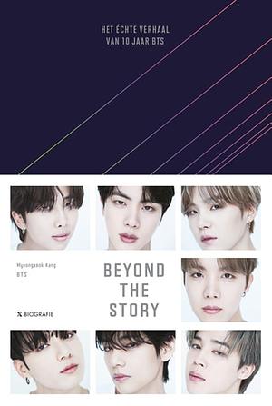 Beyond the Story: Het échte verhaal van 10 jaar BTS by Myeongseok Kang, BTS