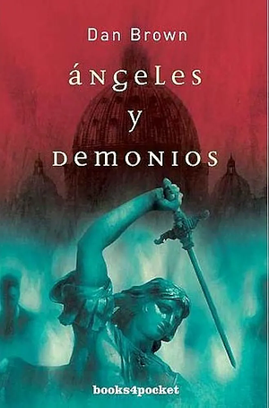 Ángeles y demonios by Dan Brown