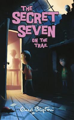 Secret Seven on the Trail by Enid Blyton