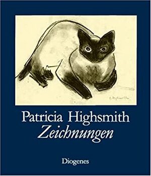 Patricia Highsmith: Zeichnungen by Daniel Keel, Patricia Highsmith