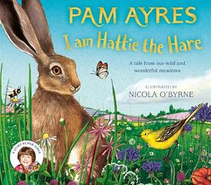 I Am Hattie the Hare by Pam Ayres