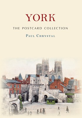 York the Postcard Collection by Paul Chrystal