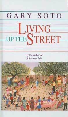 Living Up the Street by Gary Soto