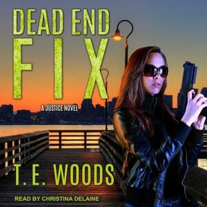 Dead End Fix by T. E. Woods