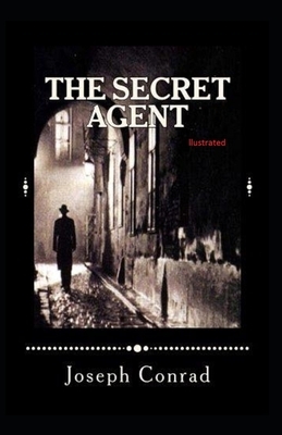 The Secret Agent Illustrated by Joseph Conrad