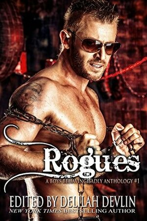 Rogues by Axa Lee, Cela Winter, Cynthia Young, Delilah Devlin, Mia Hopkins, Emma Jay, Erzabet Bishop, T.G. Haynes, Jennifer Kacey, Delilah Night, Tray Ellis, Megan Mitcham, Elle James, Bibi Rizer