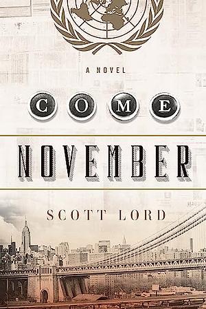 Come November by Scott Lord