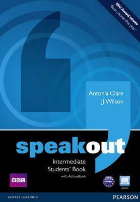 Speakout Intermediate Students' Book by Antonia Clare, J.J. Wilson