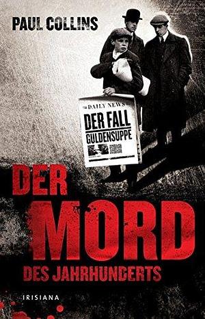 der mord des jahrhunderts by Paul Collins, Paul Collins